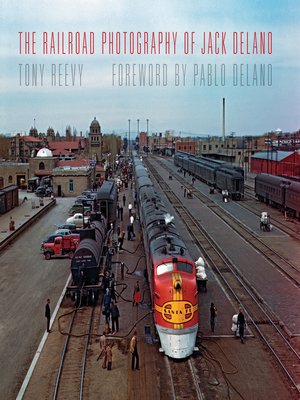 cover image of The Railroad Photography of Jack Delano